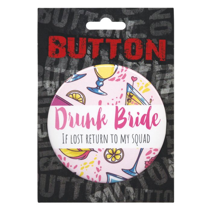 Bachelorette Button - Drunk Bride