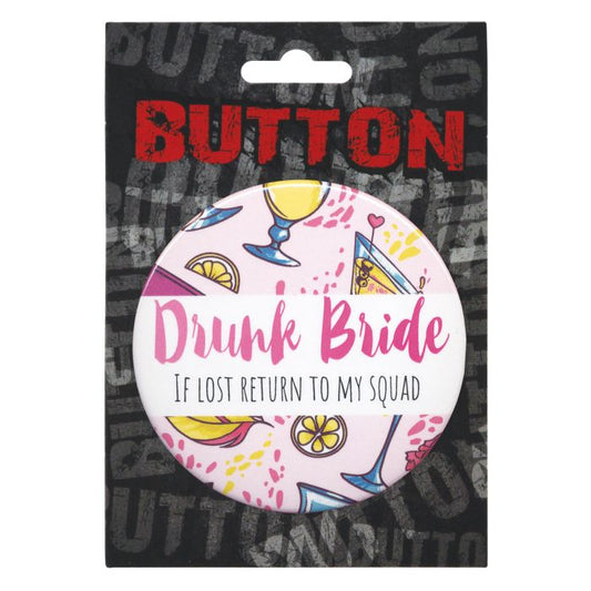 Bachelorette Button - Drunk Bride